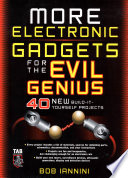 MORE Electronic Gadgets for the Evil Genius