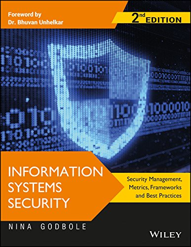 Information Systems Security: Security Management, Metrics, Frameworks and Best Practices